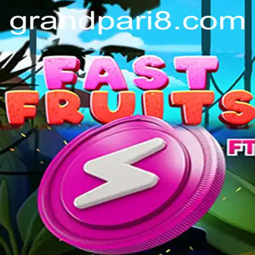 Discover the Exciting World of FastFruits: Dive into the GRANDPARI Experience