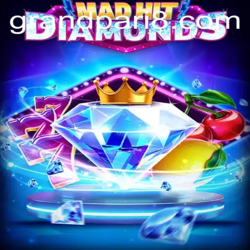 MadHitDiamonds: The Thrilling New Game Under the Spotlight with GRANDPARI