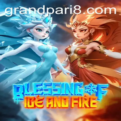 Diving into the Enchanting Realm of BlessingofIceandFire: A Closer Look at GRANDPARI