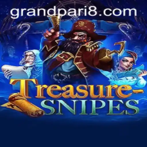 Discover the Exciting World of TreasureSnipes and GRANDPARI