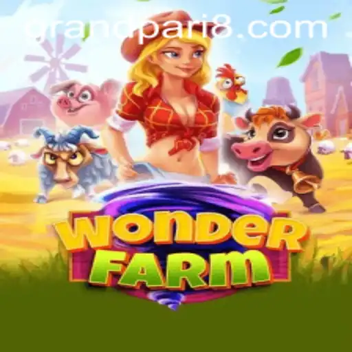 Discover the Magic of WonderFarm: An Insight into the Enchanting Game and the Exciting GRANDPARI Event